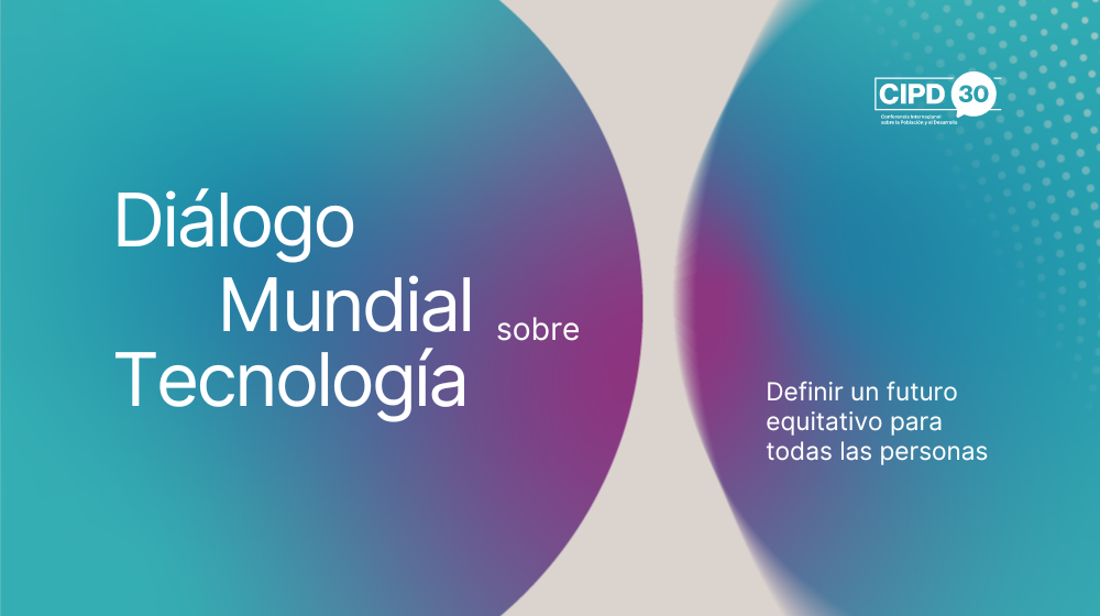 CIPD30 Diálogo mundial sobre tecnología