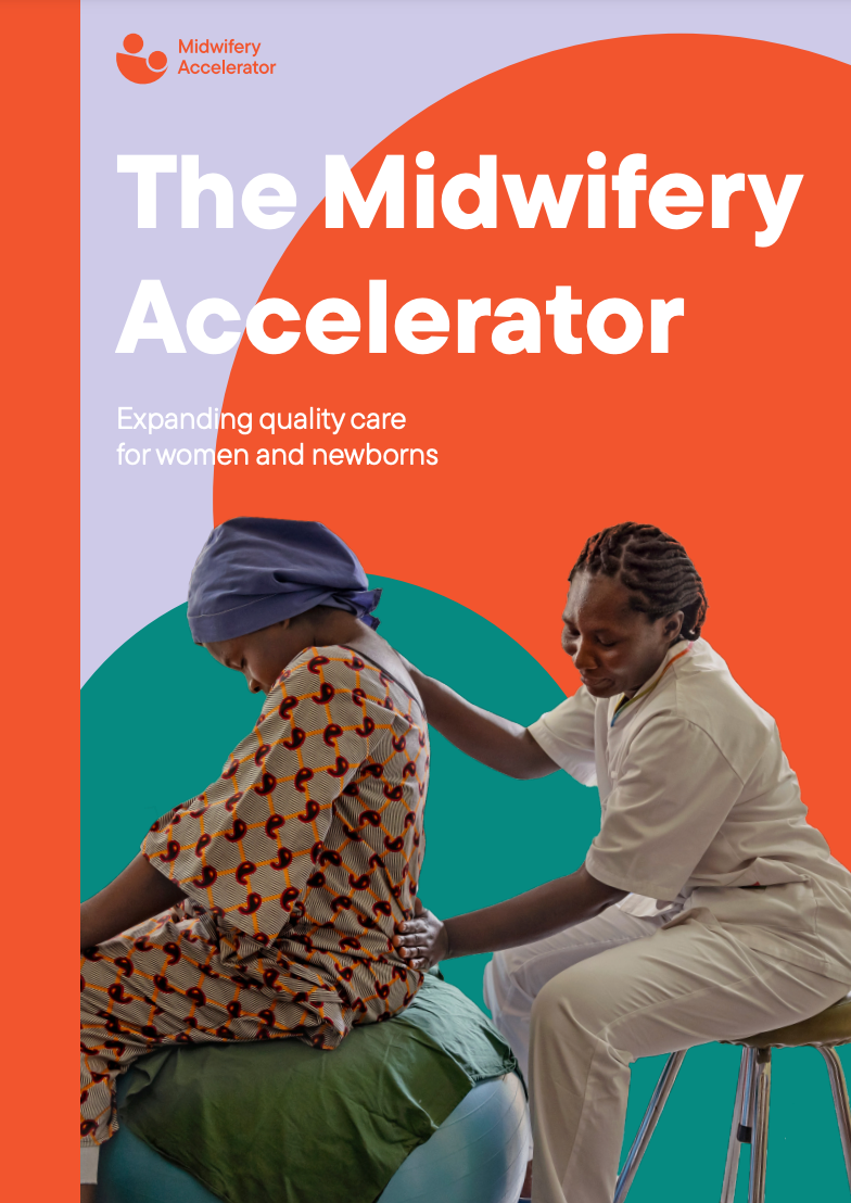 The Midwifery Accelerator: expanding health care for women and newborns 