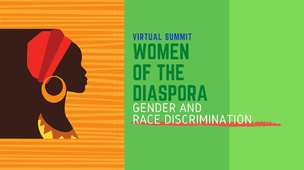 WOMEN OF THE DIASPORA: A Global Virtual Summit on Gender and Racial…
